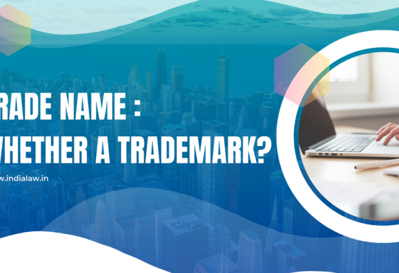 Trade Name : Whether a Trademark?