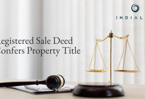 Registered Sale Deed Confers Property Title