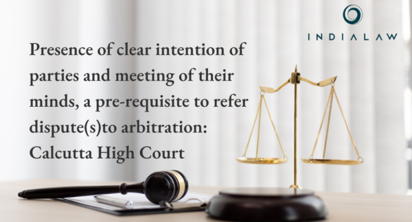 Learn about the crucial pre-requisite for arbitration referral - the presence of clear intention and meeting of minds among parties.