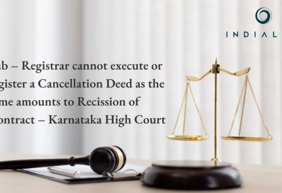 Sub-Registrar can't execute or register Cancellation Deed - Karnataka HC