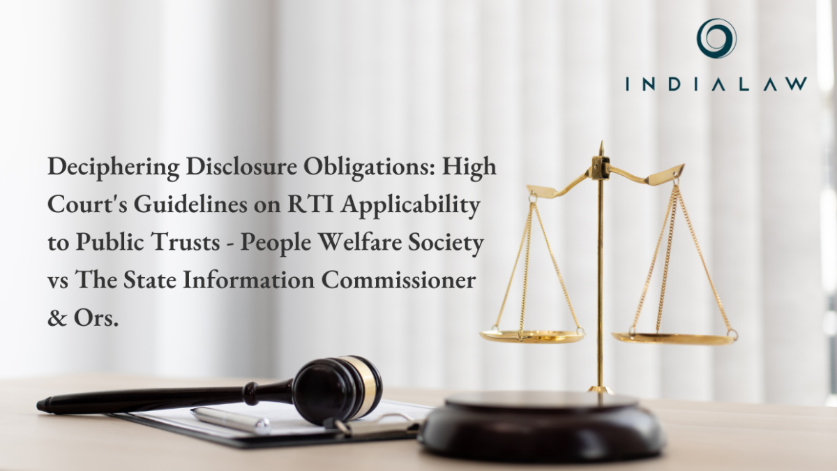 Deciphering Disclosure Obligations: High Court's Guidelines on RTI Applicability to Public Trusts - People Welfare Society vs The State Information Commissioner & Ors.