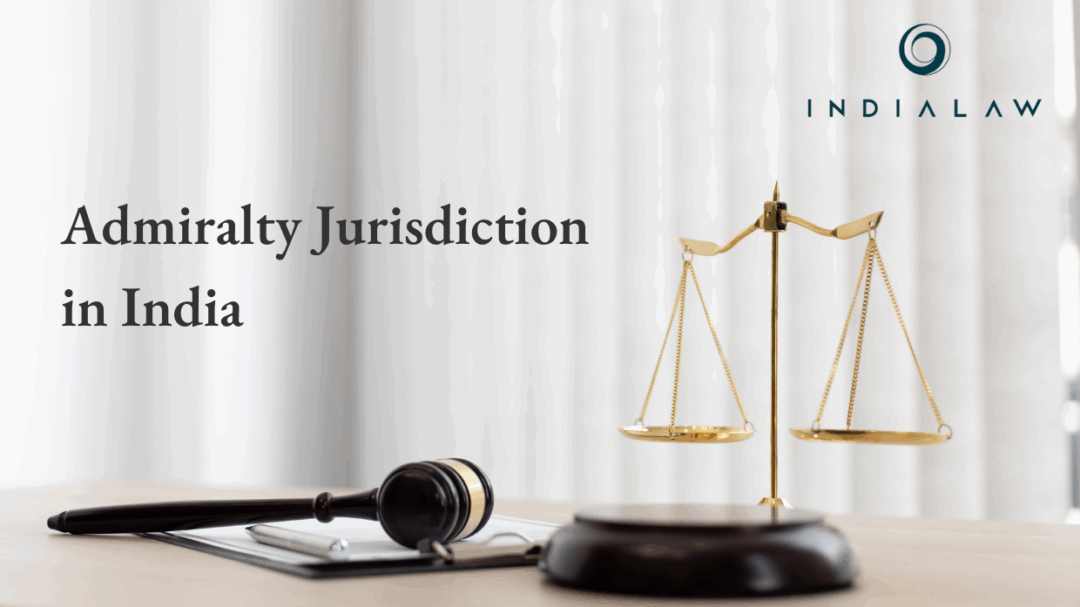 Admiralty Jurisdiction in India