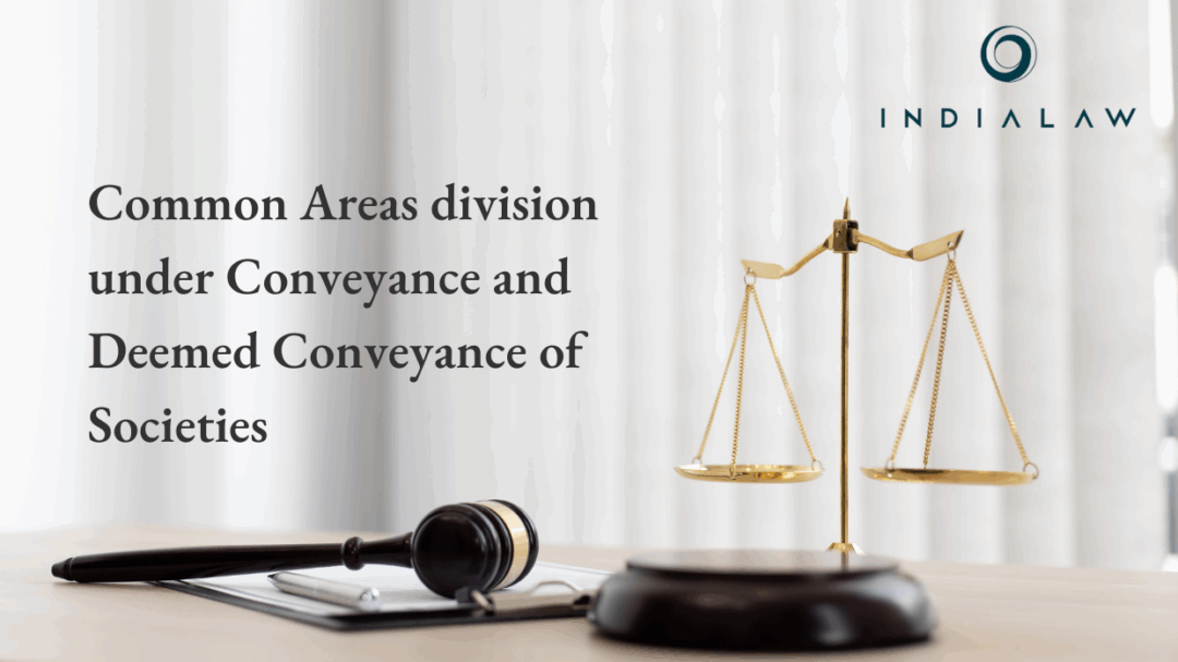 Common Areas division under Conveyance and Deemed Conveyance of Societies|