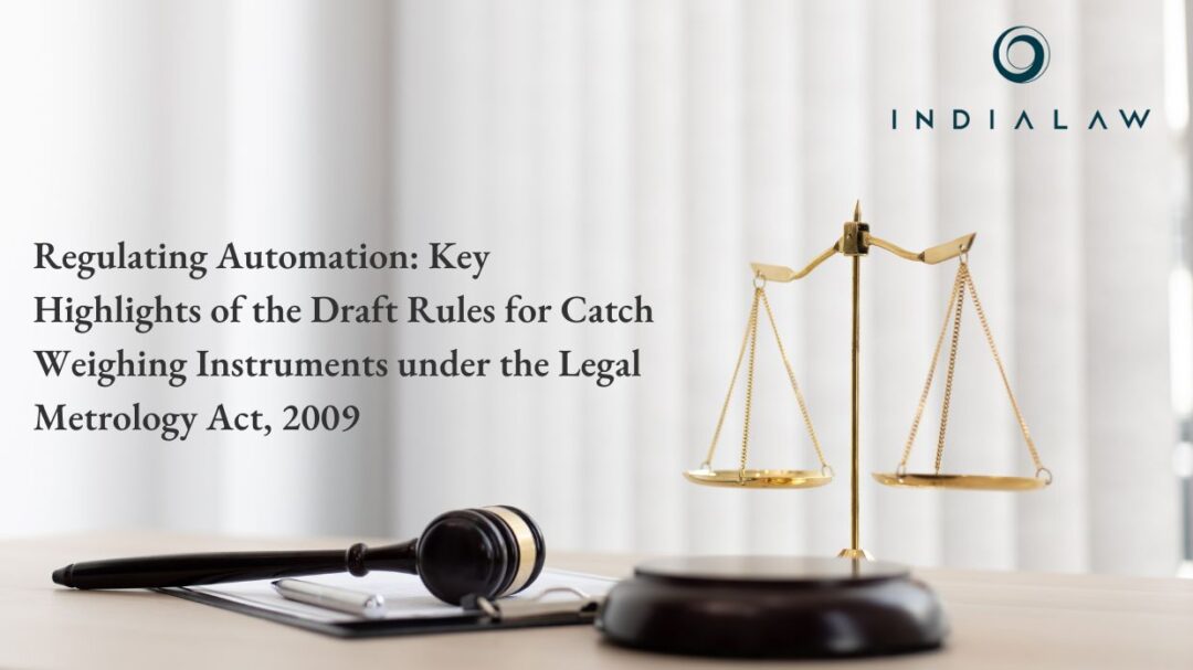 Regulating Automation Key Highlights of the Draft Rules for Catch Weighing Instruments under the Legal Metrology Act