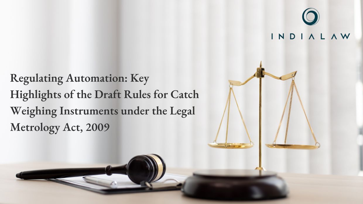 Regulating Automation Key Highlights of the Draft Rules for Catch Weighing Instruments under the Legal Metrology Act