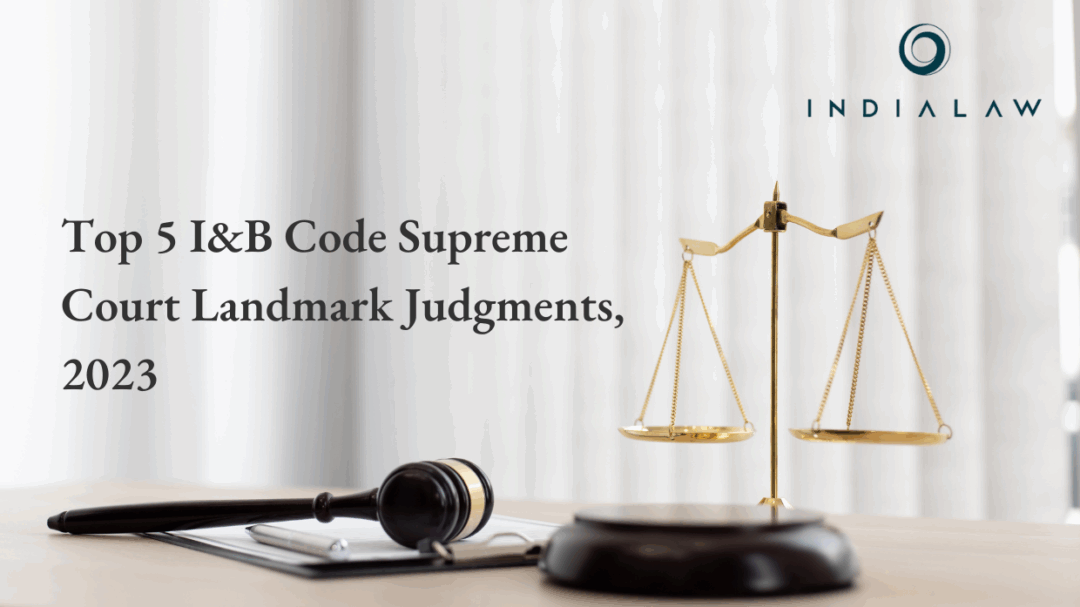 Top 5 I&B Code Supreme Court Landmark Judgments