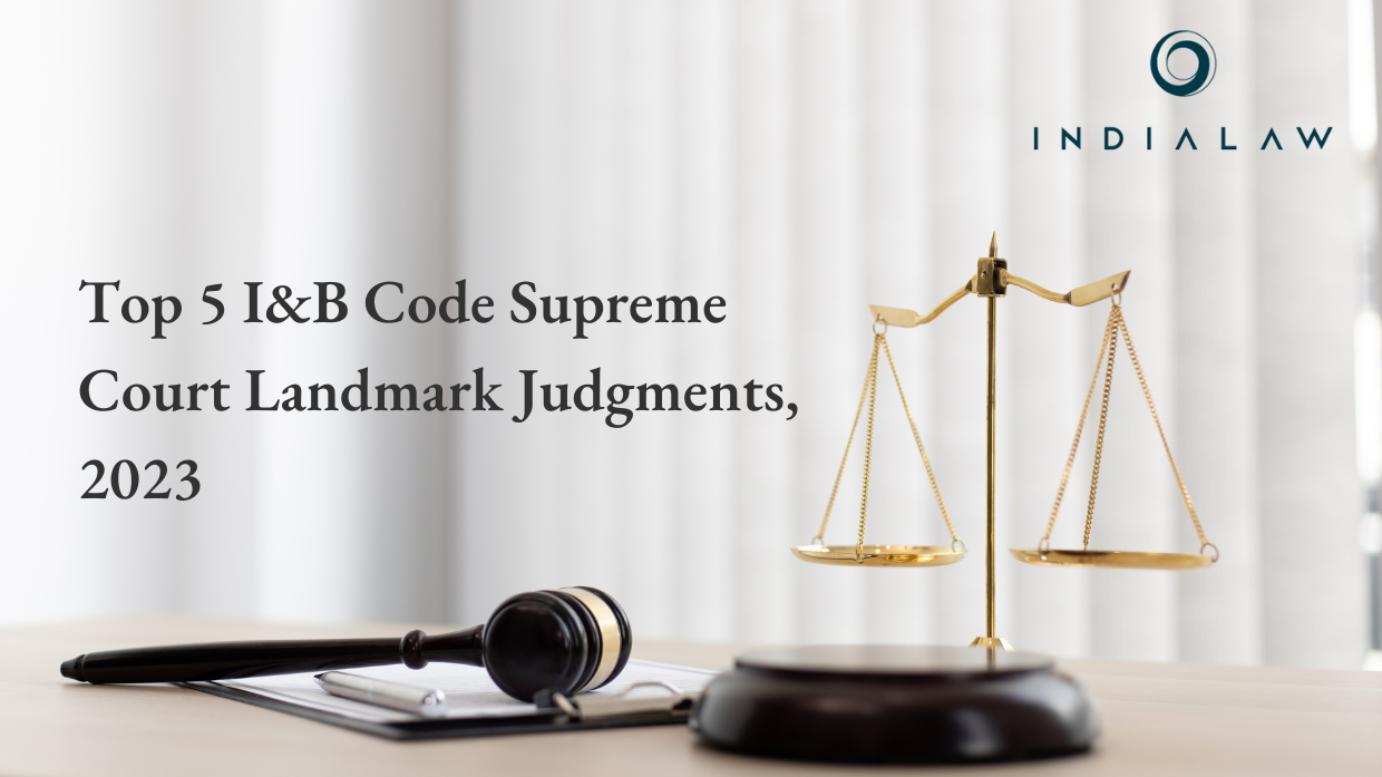 Top 5 I&B Code Supreme Court Landmark Judgments