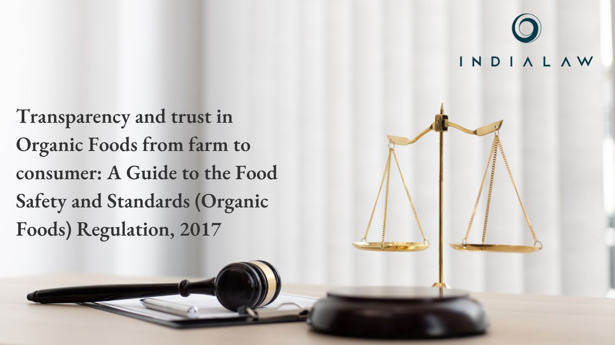 Transparency and trust in Organic Foods from farm to consumer A Guide to the Food Safety and Standards (Organic Foods) Regulation